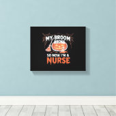 Toile My Broom Broke Alors maintenant je suis une infirm (Insitu (Plancher de Bois))