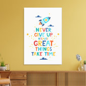 Toile N'abandonne jamais parce que les grandes choses pr (Insitu(Salon))
