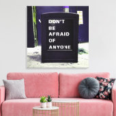 Toile N'ayez pas peur de toute motivation (Insitu(Salon))