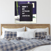 Toile N'ayez pas peur de toute motivation (Insitu(Chambre))