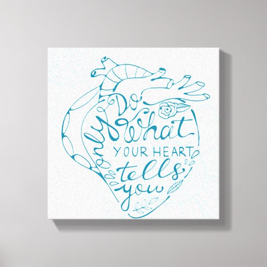 Toile Ne Faites Que Ce Que Votre Coeur Vous Dit 2 (Recto)