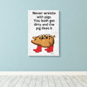 Toile Ne jamais combattre avec des cochons (Insitu (Plancher de Bois))