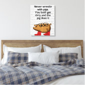 Toile Ne jamais combattre avec des cochons (Insitu(Chambre))