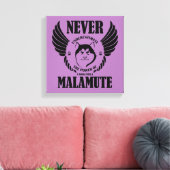 Toile Ne jamais sous-estimer le malamut (Insitu(Salon))