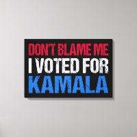 Ne me blâme pas d'avoir voté pour Kamala I