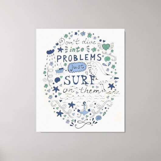 Toile Ne plongez pas dans les problèmes juste Surf sur e (Recto)