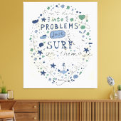Toile Ne plongez pas dans les problèmes juste Surf sur e (Insitu(Salon))