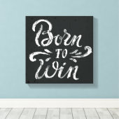 Toile Né pour gagner (Insitu (Plancher de Bois))