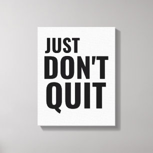 Toile Ne quittez pas la motivation inspirante positive