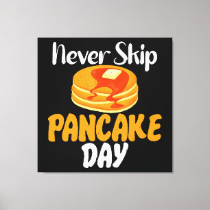 Toile Ne sautez jamais le jour des crêpes