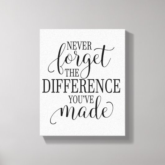 Toile Never Forget the Difference You’ve Made (Recto)