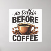 Toile No Talkie Before Coffee – Funny Retro Coffee Lover (Recto)