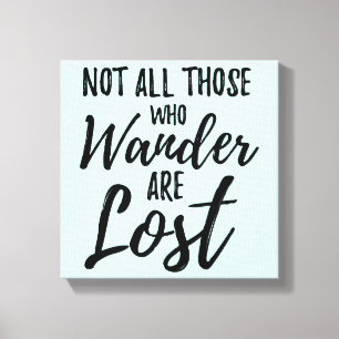 Toile Non tout ceux que Wander sont perdu