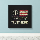 Toile Nous Le Peuple Confiance Jésus - USA Drapeau Chris (Insitu (Plancher de Bois))