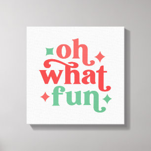 Toile Oh What Fun - Festive Holiday Typographie