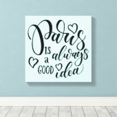 Toile Paris Is Always A Good Idea Script (Insitu (Plancher de Bois))