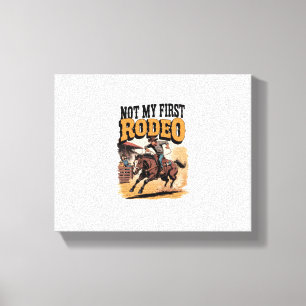 Toile Pas mon premier Rodeo Horse pays Western
