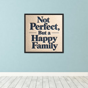 Toile Pas Parfait, Mais Une Famille Heureuse