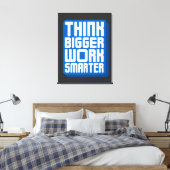 Toile Pensez plus grand Travaillez plus dur (Insitu(Chambre))
