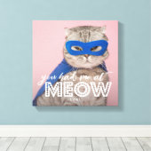 Toile Photo Cat | Vous M'Avez Eu Chez MEOW Custom (Insitu (Plancher de Bois))