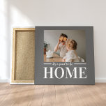 Toile Photo moderne Gris C'est bien d'être à la maison C<br><div class="desc">Photo moderne Gris C'est bien d'être à la maison Citation Cadeau</div>