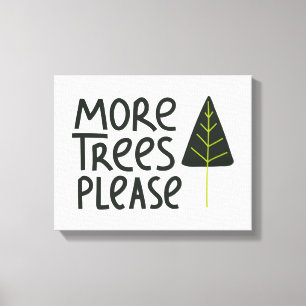 Toile Plus d'arbres S'il vous plaît