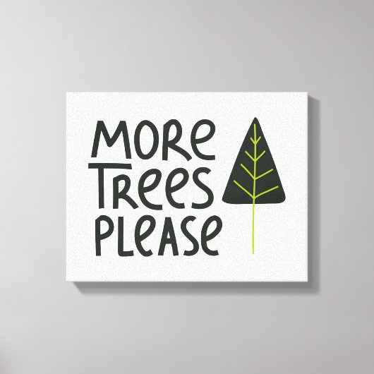 Toile Plus d'arbres S'il vous plaît (Recto)