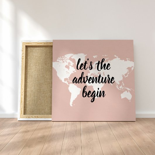 Toile Positive rose Commençons l'aventure Carte du Monde