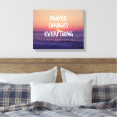 Toile Prayer Changes Everything Christian Quote (Insitu(Chambre))