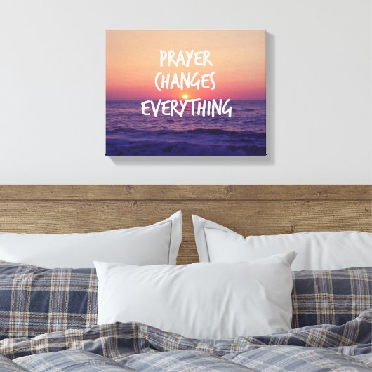 Toile Prayer Changes Everything Christian Quote (Insitu(Chambre))