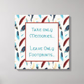 Toile Prenez Seulement Des Souvenirs. Ne laisser que les (Recto)