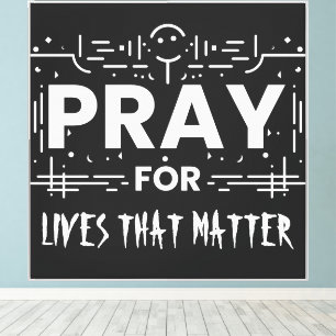 Toile Priez Pour Des Vies Qui Comptent