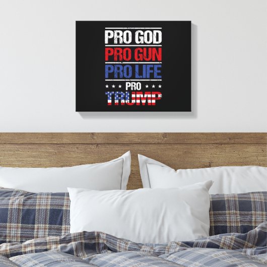 Toile Pro God Pro Gun Anti-avortement Pro Trump Election (Insitu(Chambre))