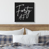 Toile Quarante ans grave - Cadeau d'anniversaire (Insitu(Chambre))