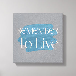 Toile Rappelle-toi de Vivre – Typographie à coup de pinc