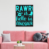 Toile Rawr ! Bonjour à Dinosaur (Insitu(Salon))