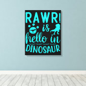 Toile Rawr ! Bonjour à Dinosaur (Insitu (Plancher de Bois))