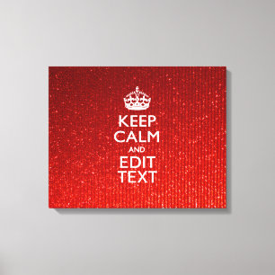 Toile Red Sensation Restez calme et ayez votre texte