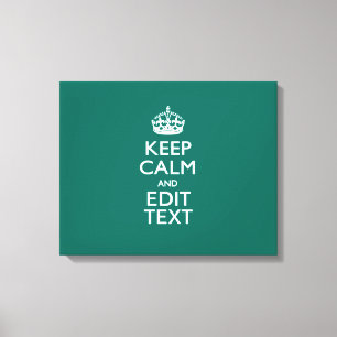 Toile Restez calme et votre texte sur Accent Turquoise