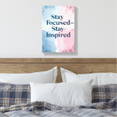 Toile Restez concentré, restez inspiré (Insitu(Chambre))