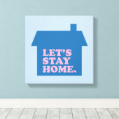 Toile Restons à la maison Bleu (Insitu (Plancher de Bois))