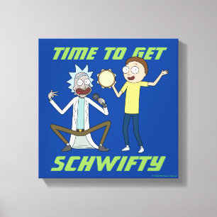 Toile RICK ET MORTY™   Il Est Temps D'Obtenir Schwifty