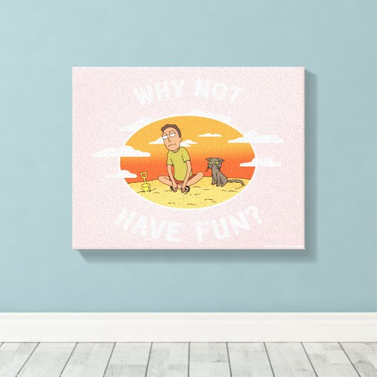 Toile RICK ET MORTY™ | Pourquoi ne pas s'amuser (Insitu (Plancher de Bois))