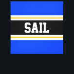 Toile SAIL Bright Blue Black White Yellow Stripes de cou<br><div class="desc">Ce design sportif coloré présente un texte SAIL en gras à l'intérieur d'une large bande horizontale centre noire avec des rayures blanches et jaunes dorées contre des rayures extérieures bleu vif. Le texte peut être personnalisé.</div>