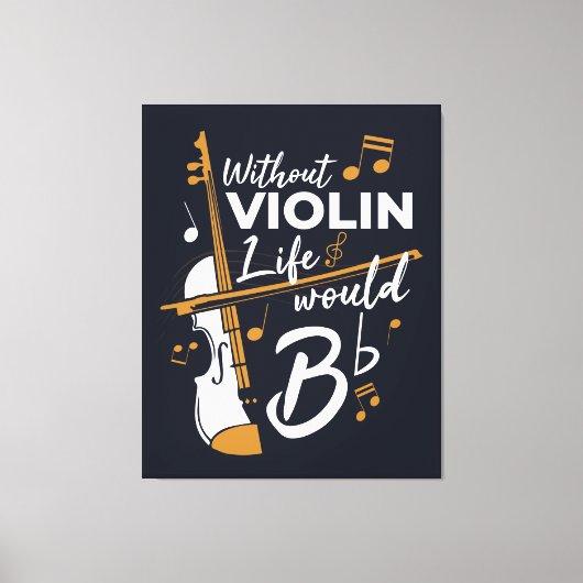 Toile Sans Violon La Vie Serait Plat Musicien (Recto)