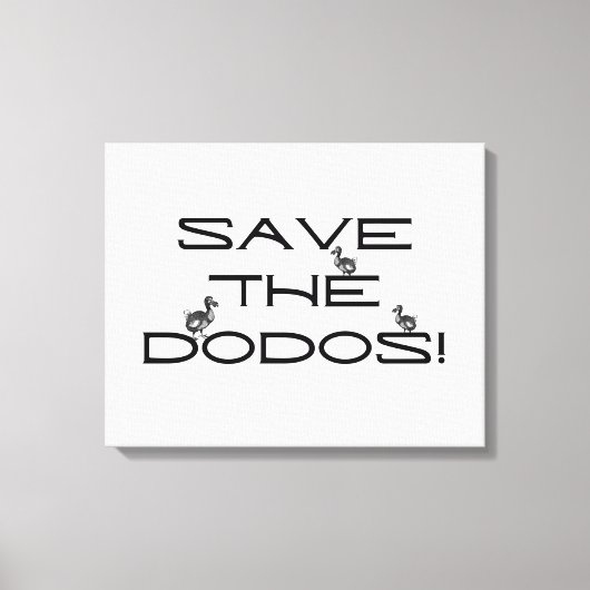 Toile SAUVEZ LES DODOS ! Citation drôle (Recto)