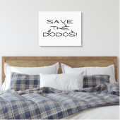 Toile SAUVEZ LES DODOS ! Citation drôle (Insitu(Chambre))