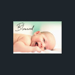 Toile Script moderne bienheureux photo bébé<br><div class="desc">Moderne,  élégant Blessed Script Baby Photo enveloppé élargissement de la toile. Avec toutes les belles photos de votre bébé choisissez une spéciale à afficher avec le mot "Bienheureux". Customisez facilement cette toile enveloppée. Fait pour un grand cadeau pour les nouveaux parents,  grands-parents aussi.</div>