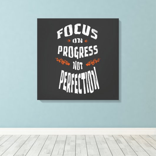 TOILE SE CONCENTRER SUR LES PROGRÈS ET NON SUR LA PERFEC (Insitu (Plancher de Bois))