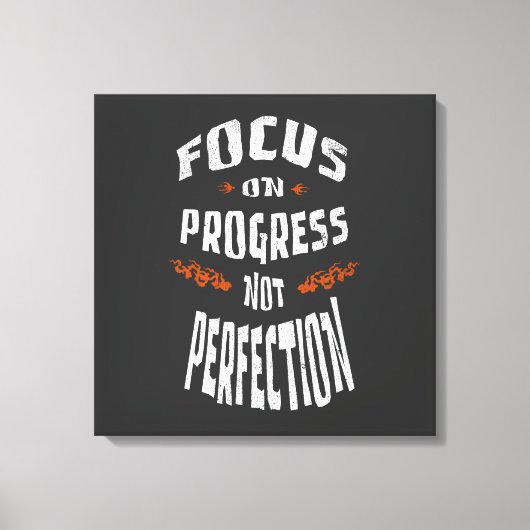 TOILE SE CONCENTRER SUR LES PROGRÈS ET NON SUR LA PERFEC (Recto)